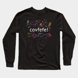 Covfefe Confetti Long Sleeve T-Shirt